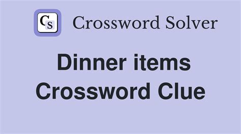 Dinner item crossword clue 4 letters. Things To Know About Dinner item crossword clue 4 letters. 